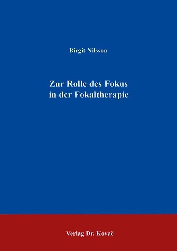 Zur Rolle des Fokus in der Fokaltherapie
