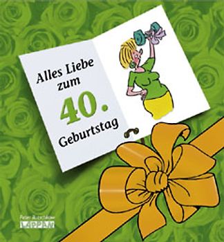 Herzlichen Glückwunsch zum 40. Geburtstag (Frauen)