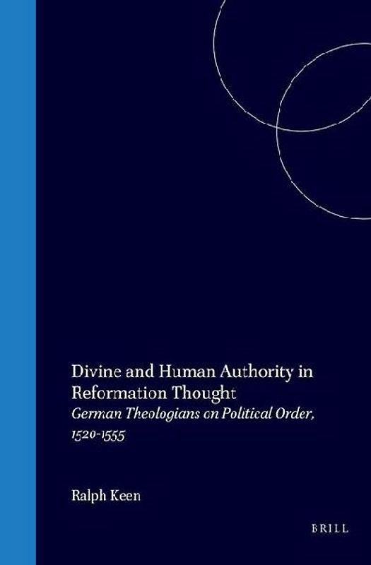 Divine and Human Authority in Reformation Thought