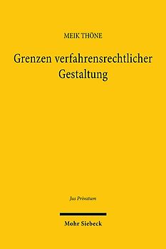 Grenzen verfahrensrechtlicher Gestaltung
