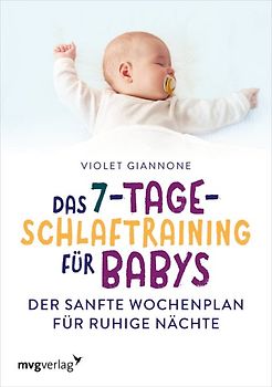 Das 7-Tage-Schlaftraining für Babys