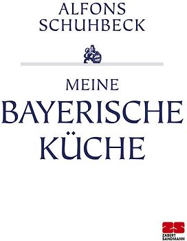 Meine bayerische Küche (Sonderausgabe)