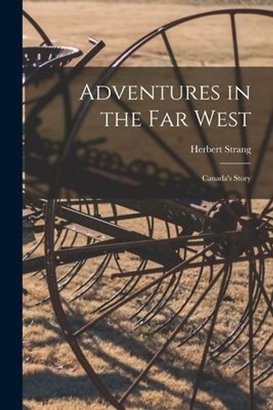 Adventures in the Far West