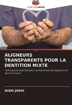 ALIGNEURS TRANSPARENTS POUR LA DENTITION MIXTE