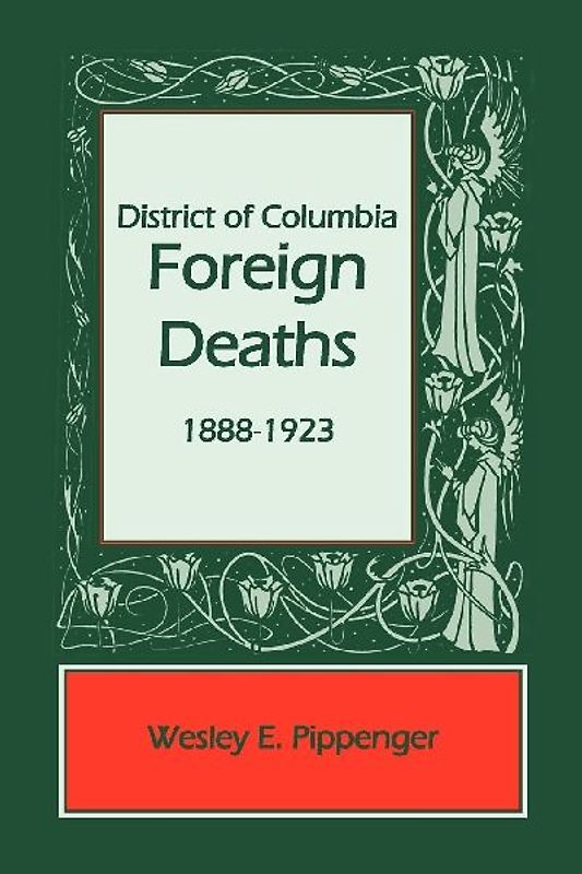 District of Columbia Foreign Deaths, 1888-1923