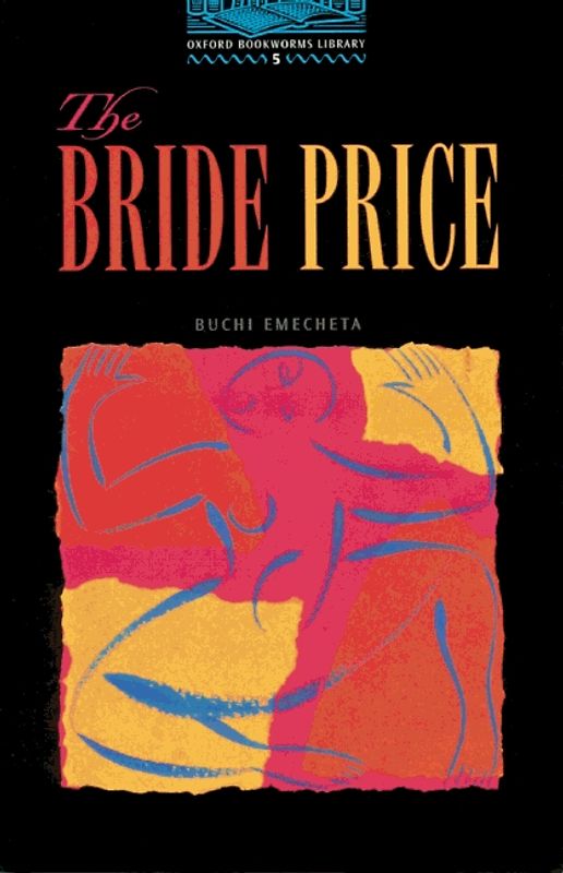 Oxford Bookworms Library / 10. Schuljahr, Stufe 2 - The Bride Price