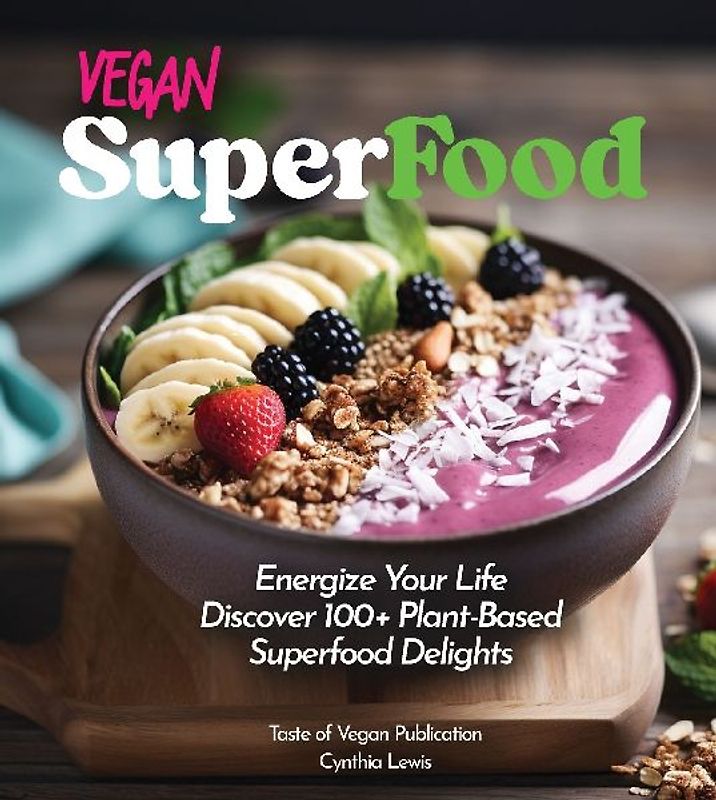 Vegan Superfood Cookbook