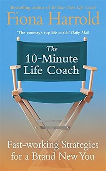 10-minute Life Coach - Fiona Harrold