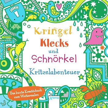 Kringel, Klecks und Schnörkel. Kritzelabenteuer