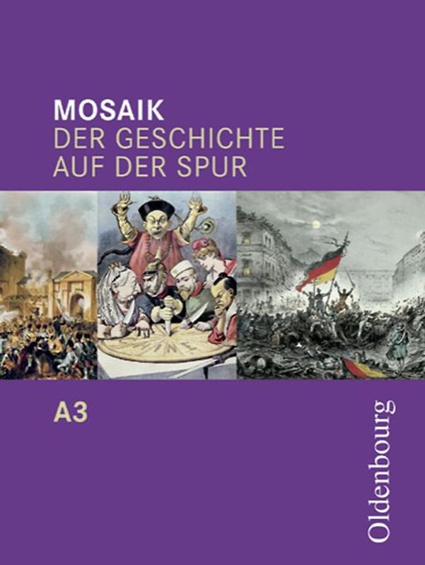 Mosaik (Oldenbourg) - Der Geschichte auf der Spur - Ausgabe A zum Bildungsplan für Gymnasien in Baden-Württemberg - Band 3: 8. Schuljahr