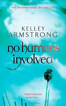 No Humans Involved (Women of the Otherworld) - Kelley Armstrong
