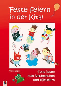 Feste feiern in der Kita!