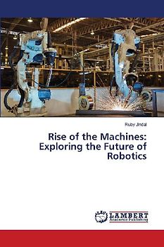 Rise of the Machines: Exploring the Future of Robotics