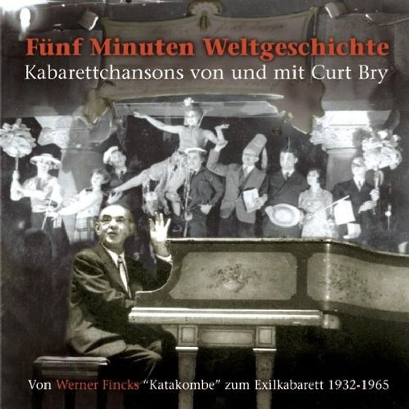 Curt Bry - Fünf Minuten Weltgeschichte - Kabarettchansons