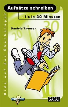 Aufsätze schreiben - fit in 30 Minuten
