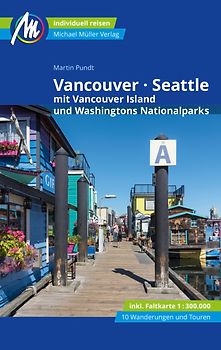 Vancouver & Seattle Reiseführer Michael Müller Verlag
