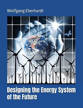 Designing the Energy System of the Future