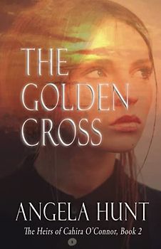 The Golden Cross (The Heirs of Cahira O'Connor, Band 2)
