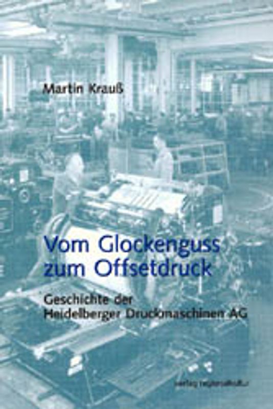 Vom Glockenguss zum Offsetdruck