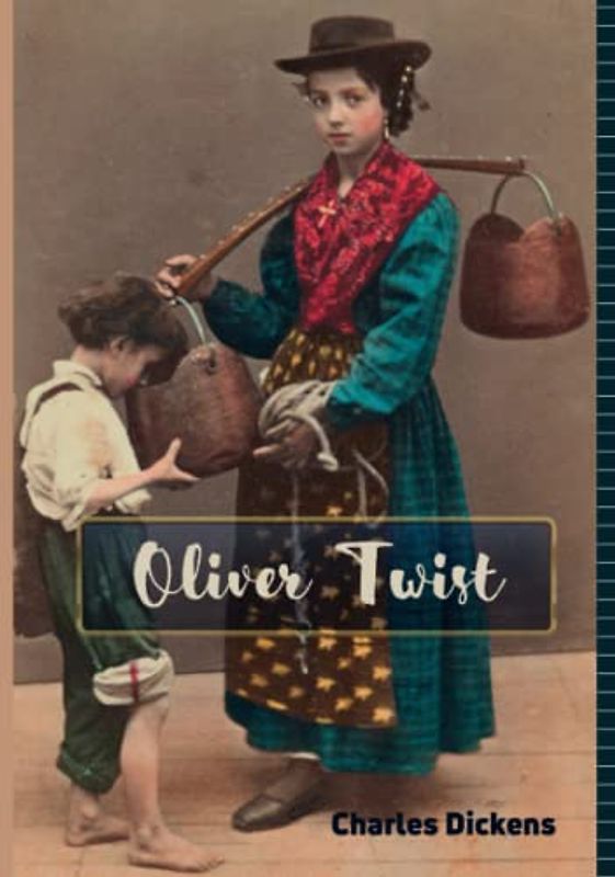 Oliver Twist By Charles Dickens Annotated.