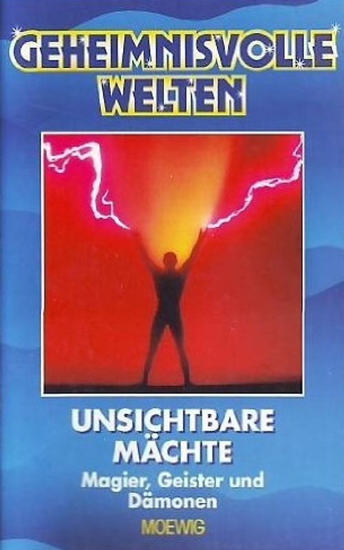 Geheimnisvolle Welten: Unsichtbare Mächte  - Magier, Geister, Dämonen