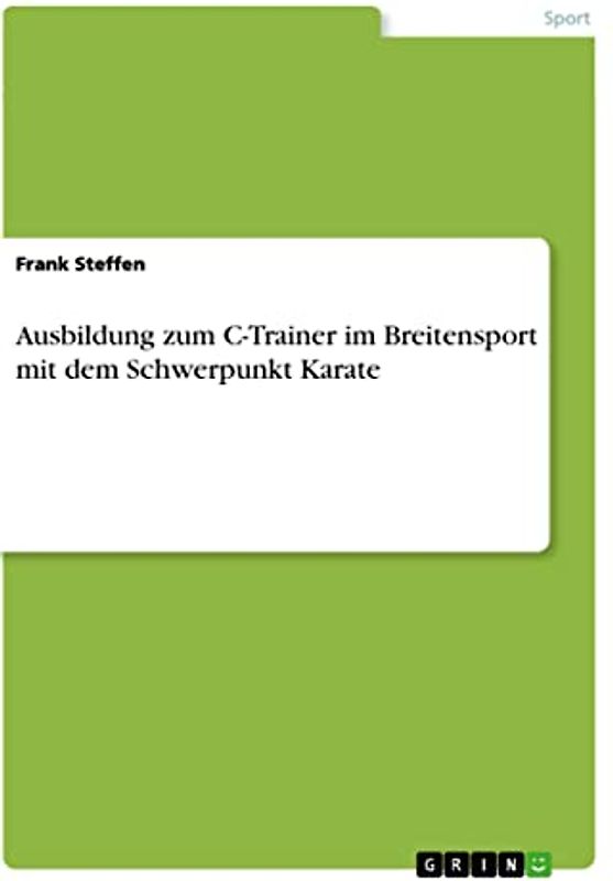 Ausbildung zum C-Trainer im Breitensport mit dem Schwerpunkt Karate