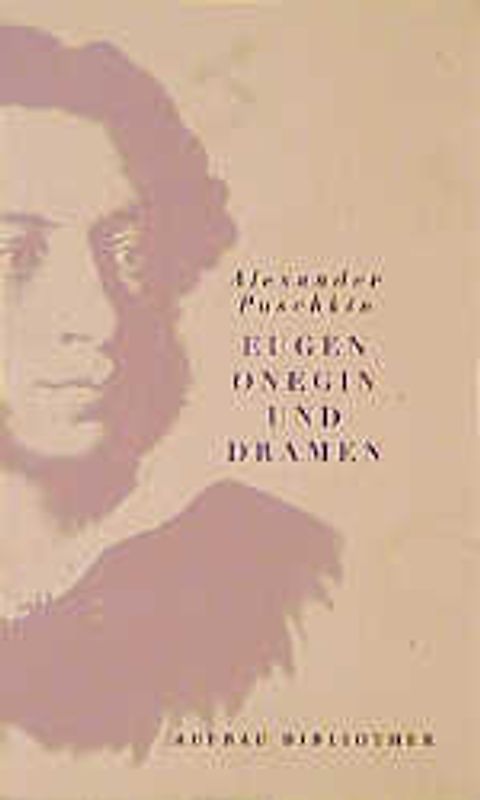 Ausgewählte Werke / Eugen Onegin und Dramen