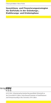 Investitions- und Finanzierungsstrategien für Golfclubs in der Gründungs-, Etablierungs- und Erlebnisphase
