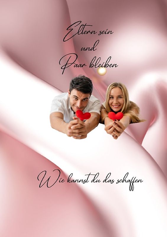 Eltern sein &amp; Paar bleiben