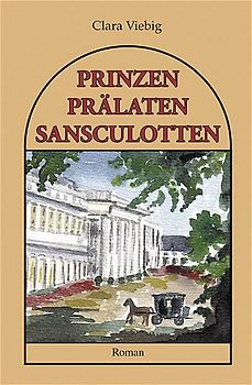 Prinzen, Prälaten und Sansculotten