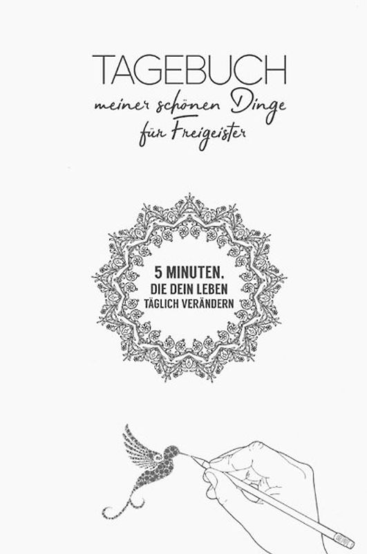 Tagebuch meiner schönen Dinge (für Freigeister)