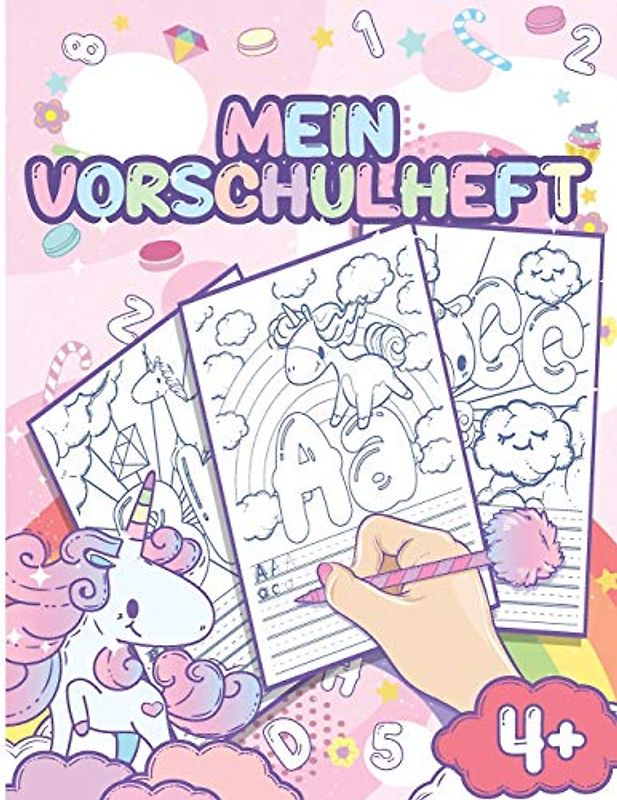 Mein Vorschulheft: Kindergarten Vorbereitung - Buchstaben schreiben Lernen - Einhorn Ausmalbuch für Mädchen ab 4 Jahren