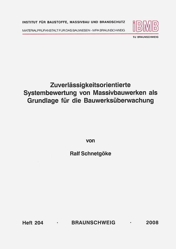 Zuverlässigkeitsorientierte Systembewertung von Massivbauwerken als Grundlage für die Bauwerksüberwachung