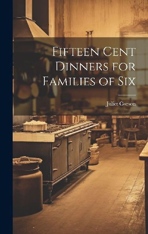 Fifteen Cent Dinners for Families of Six