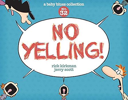 No Yelling!: A Baby Blues Collection - Kirkman, Rick