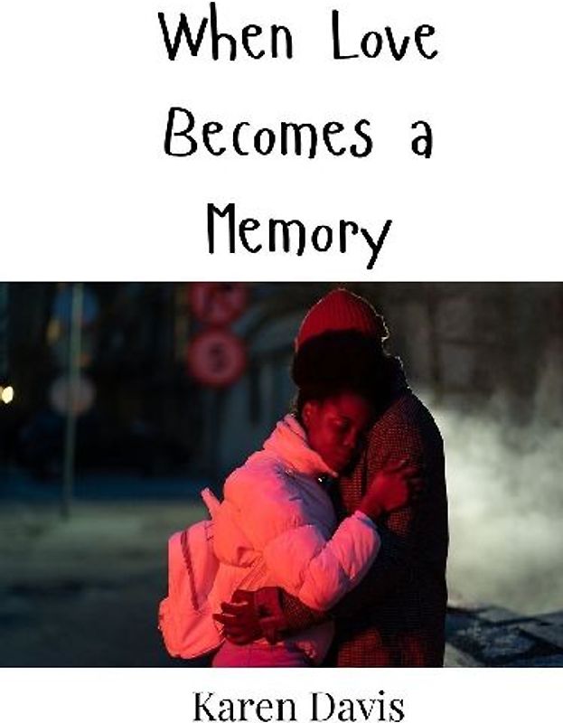 When Love Becomes a Memory