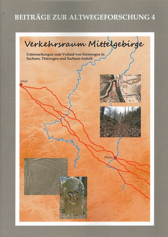 Verkehrsraum Mittelgebirge (Altwegeforschung 4)