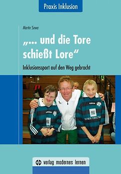 "... und die Tore schießt Lore"
