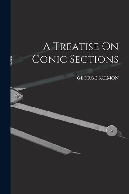 A Treatise On Conic Sections