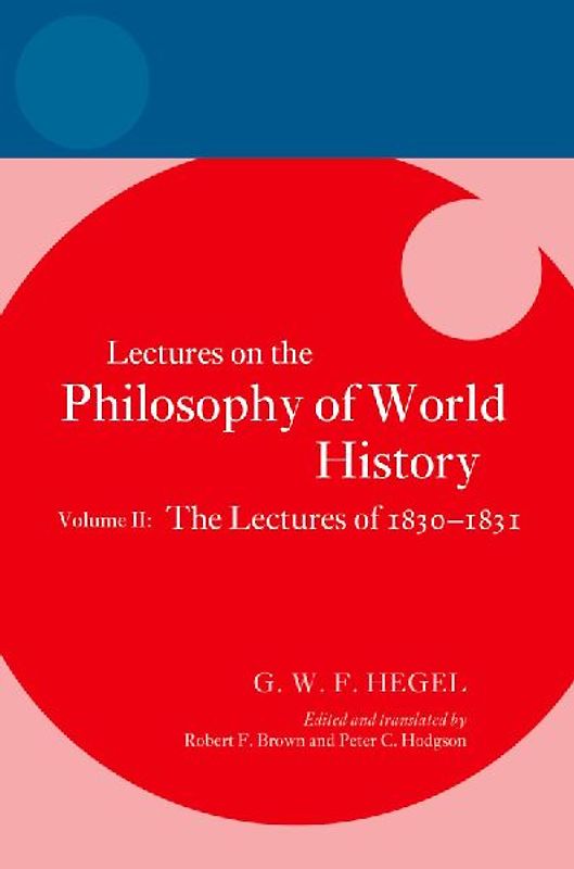 Hegel: Lectures on the Philosophy of World History, Volume II