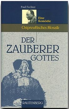 Der Zauberer Gottes - Eine Komödie