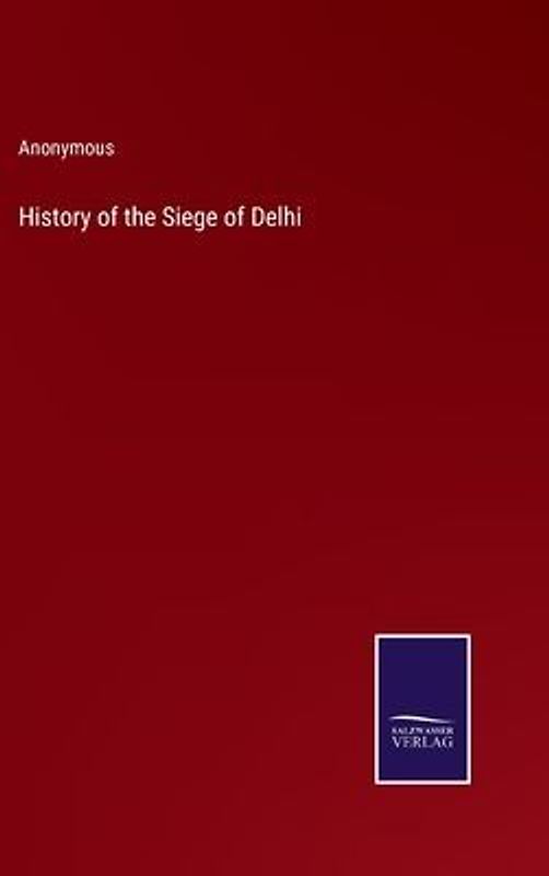 History of the Siege of Delhi