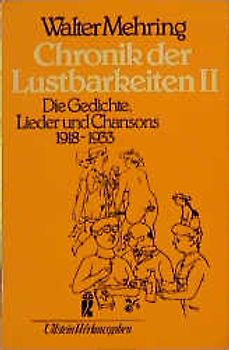 Chronik der Lustbarkeiten. Die Gedichte, Lieder und Chansons 1918-1933
