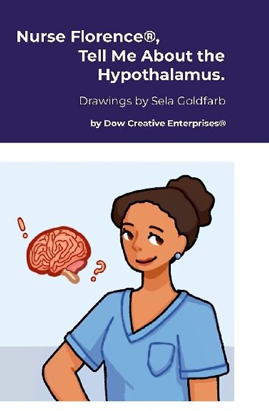 Nurse Florence®, Tell Me About the Hypothalamus.