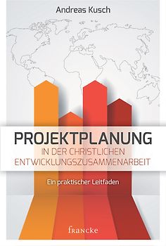 Projektplanung in der christlichen Entwicklungszusammenarbeit