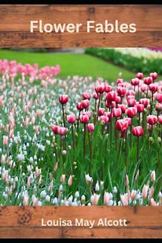 Flower Fables (Annotated)