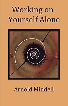 Working on Yourself Alone: Inner Dreambody Work