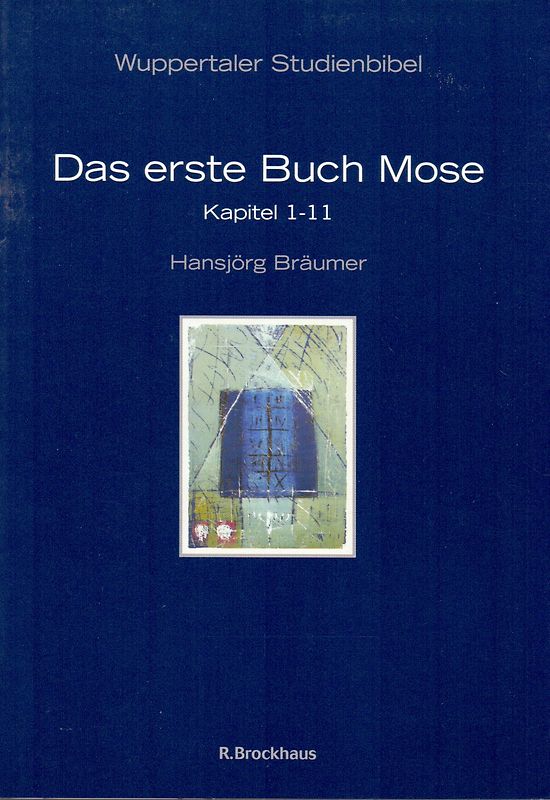 Das erste Buch Mose Kapitel 1-11. Kapitel 1-11