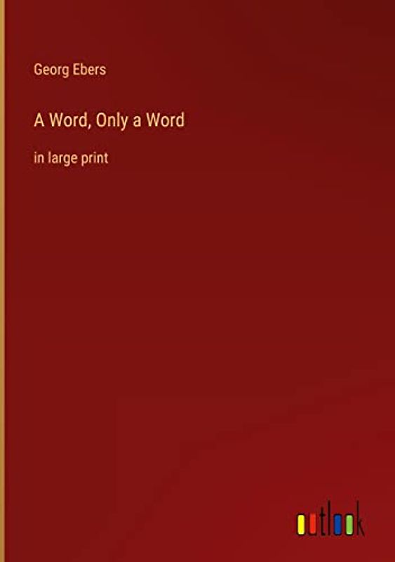 A Word, Only a Word: in large print