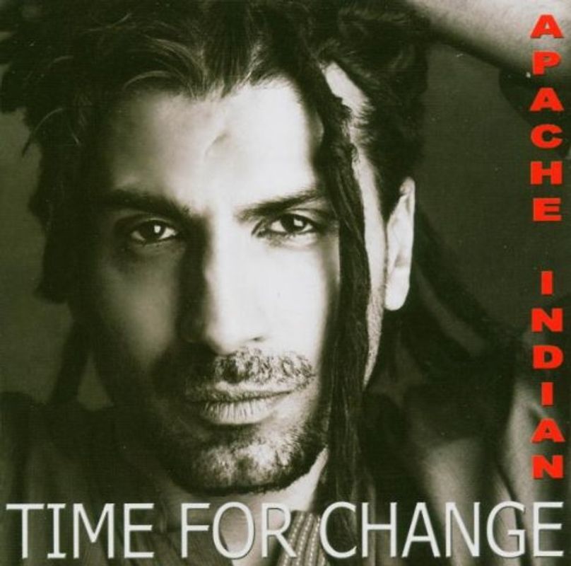 Apache Indian - Time for Change